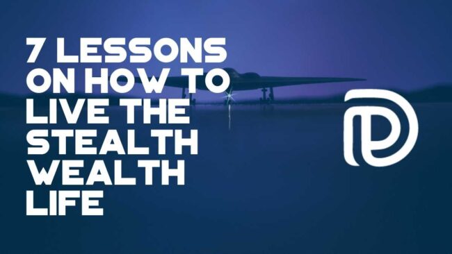 7 Lessons On How To Live The Stealth Wealth Life - Debt-Free Doctor