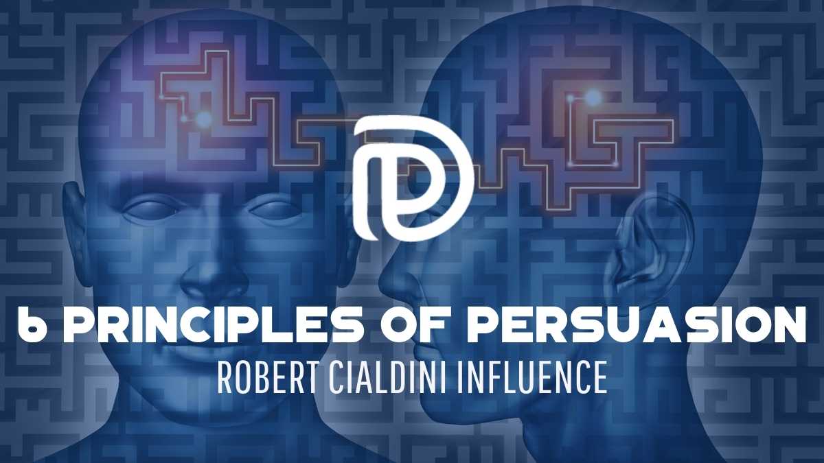 6 Principles of Persuasion - Robert Cialdini Influence