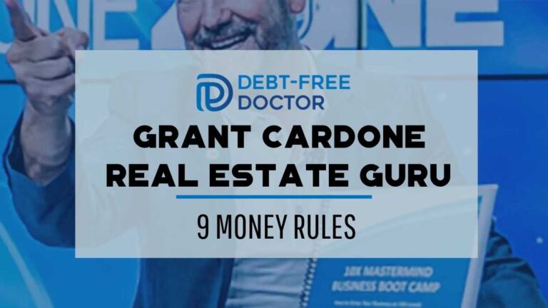 Grant Cardone Real Estate Guru - 9 Money Rules - Debt-Free Doctor