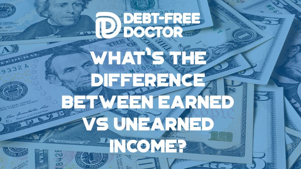 What s The Difference Between Earned Vs Unearned Income 